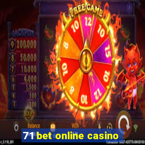 71 bet online casino